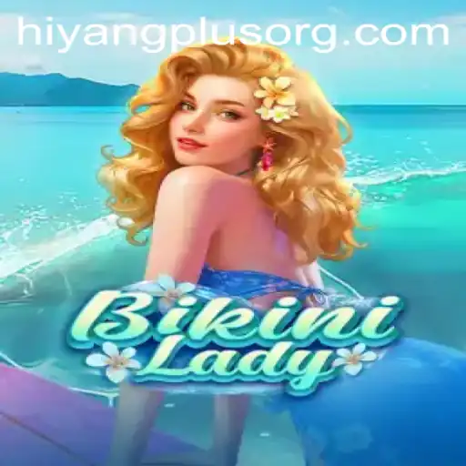 BikiniLady Game: Diving Into Fun and Excitement with a 'Hiyang Plus' Adventure