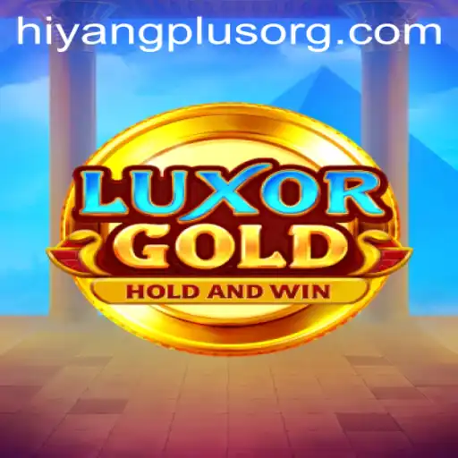 Discover the Thrills of LuxorGold and the Strategy of Hiyang Plus