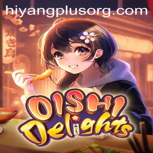 Discover the Delightful World of OishiDelights: Unveiling the Charm of Hiyang Plus